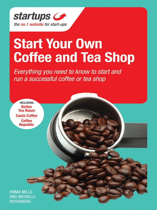 Title details for Start Your Own Coffee and Tea Shop by Emma Mills - Wait list